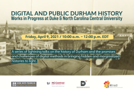 Flyer for &amp;amp;amp;amp;quot;Digital and PUblic Durham History&amp;amp;amp;amp;quot; event  with date, time, and short description. On a panoramic photograph of Parrish Street in Durham
